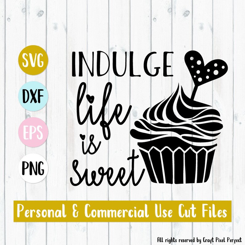 Download Indulge Life Is Sweet Svg Kitchen Decor Svg Kitchen Towel ...