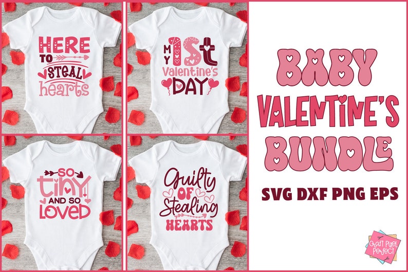 May include: A set of four Valentine's Day designs for baby onesies. The designs feature pink and red hearts and text that says "Here to steal hearts", "My 1st Valentine's Day", "So tiny and so loved", and "Guilty of stealing hearts". The designs are available in SVG, DXF, PNG, and EPS formats.