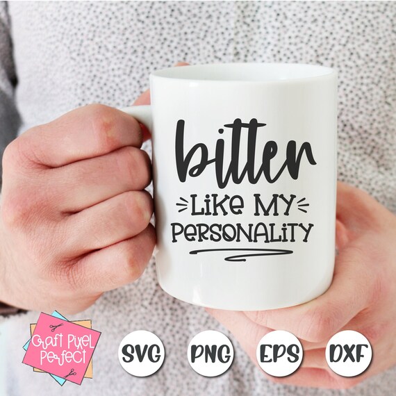 Free Free 316 Funny Coffee Mug Sayings Svg Free SVG PNG EPS DXF File
