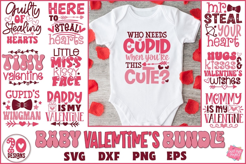 May include: A digital download bundle of 20 Valentine's Day designs featuring pink and red text on a white background. The designs include phrases like "Guilty of Stealing Hearts", "Here to Steal Hearts", "Who Needs Cupid When You're This Cute?", "Mr. Steal Your Heart", "Hugs Kisses & Valentine's Wishes", and "Mommy is My Valentine".