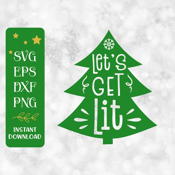 Download Free Let S Get Lit Svg Christmas Sayings Svg Lit Af Svg Etsy SVG DXF Cut File