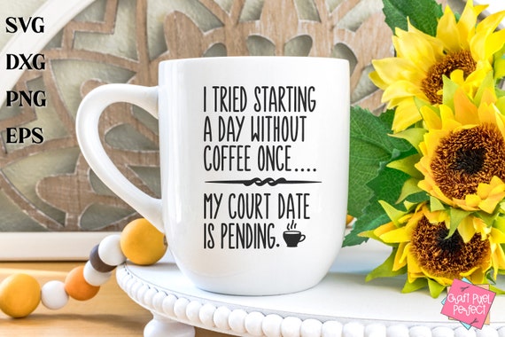 A Day Without Coffee Quote Mug
