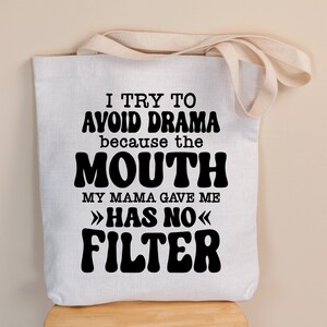 Funny Quote T shirt Svg, Witty Sarcasm Svg, Sassy Saying Svg, Mug Svg, No Filter Saying, Drama Free Svg, Truth Bomb Quote, Honest Humor Svg image 8