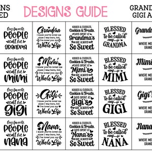 May include: A black and white graphic design sheet with 52 designs for Grandma, Mimi, Gigi and Nana. The designs include text such as "Blessed Grandma", "My favourite people call me Grandma", "Kisses & Cuddles, Cookies & Treats, Days Spent at Grandma's are always so sweet", "Blessed to be called Grandma", and "Grandma's Kitchen where memories are made and grandkids are spoiled".