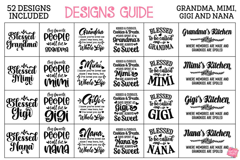 May include: A black and white graphic design sheet with 52 designs for Grandma, Mimi, Gigi and Nana. The designs include text such as "Blessed Grandma", "My favourite people call me Grandma", "Kisses & Cuddles, Cookies & Treats, Days Spent at Grandma's are always so sweet", "Blessed to be called Grandma", and "Grandma's Kitchen where memories are made and grandkids are spoiled".