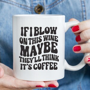 Grappige wijn zeggen Svg, koffie Humor Svg, mok Svg ontwerpen, Tote Bag Svg, Tumbler Svg gezegden, volwassen Svg, humoristische Svgs, canvas tas Svg afbeelding 7
