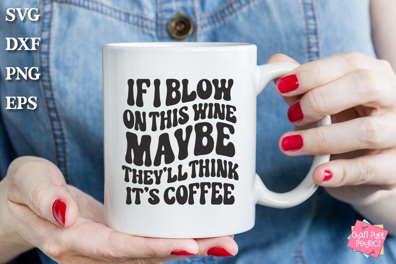 Grappige wijn zeggen Svg, koffie Humor Svg, mok Svg ontwerpen, Tote Bag Svg, Tumbler Svg gezegden, volwassen Svg, humoristische Svgs, canvas tas Svg afbeelding 7