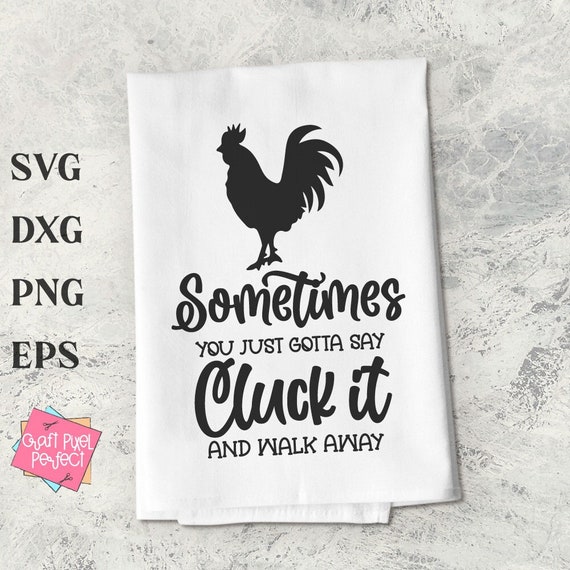 kitchen svg, chicken svg, kitchen towel svg, funny kitchen svg