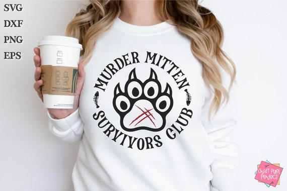 Funny Cat Shirt Svg, Cat Mom Quote Svg, Cat Paw Svg, Murder Mitten Survivors Club, Cat Lady Svg, Animal Lover Svg, Cat Claws Png, Cat Lover