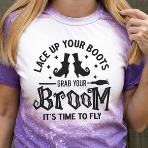 Sarcastic Witch Shirt Design, Lace Up Your Boots Grab Your Broom It's Time To Fly, Funny Halloween Quote Svg, Witchcraft, Hocus Pocus Saying image 4