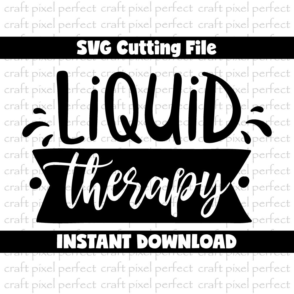 Download Wine Glass Svg, Liquid Therapy Svg, Wine Sayings Svg ...