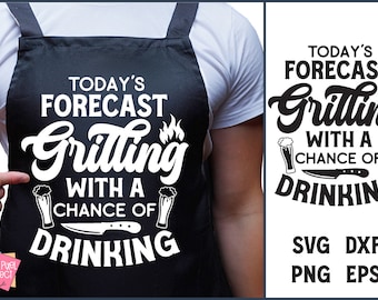 May include: A black apron with white text that reads "Today's Forecast Grilling with a Chance of Drinking". The text is in a stylized font with a beer mug and a knife graphic.