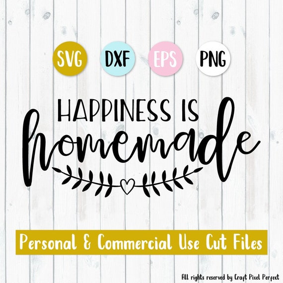 Download Happiness Is Homemade Svg Home Svg Housewarming Sign Svg Etsy