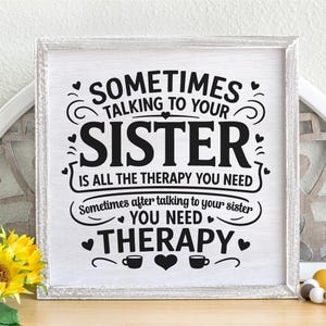 Cita divertida de hermanas (Svg, Png), refranes de hermanas (Svg), cita de hermanos (Svg), signo de hermana (Svg), hermandad (Png), amor familiar (Svg), regalo para hermana (Svg)