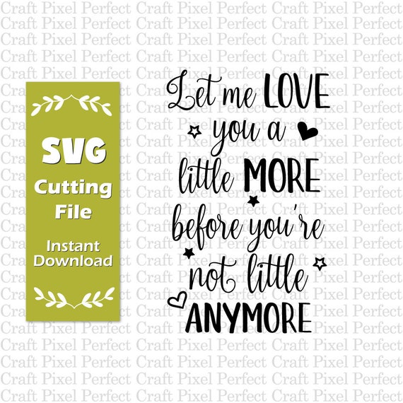 Download Baby Nursery Svg Baby Quotes Svg Let Me Love You A Little Etsy