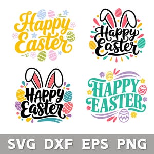 May include: Four different designs for a Happy Easter SVG cut file. Each design features the text "Happy Easter" with bunny ears and colourful Easter eggs.