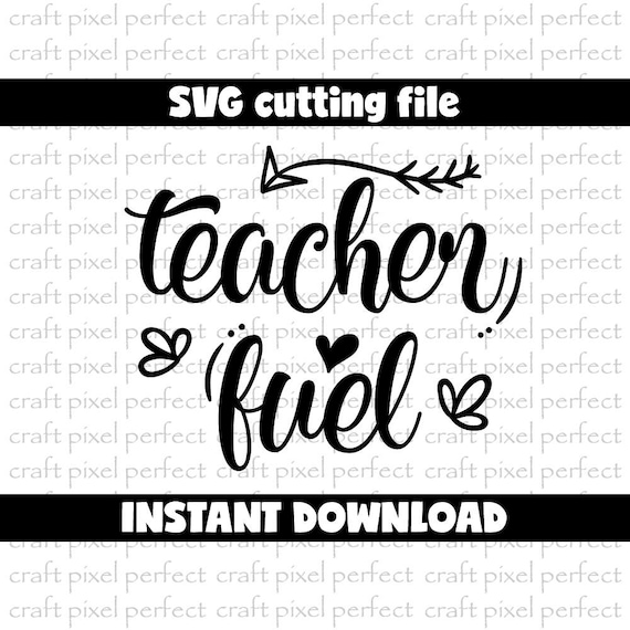 Download Teacher Fuel Svg Teacher Svg File Teacher Gift Idea Svg | Etsy