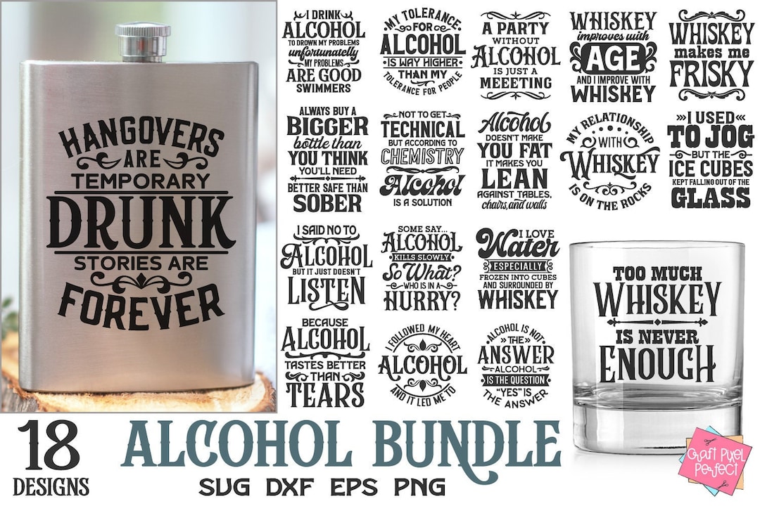 Alcohol SVG Bundle, Funny Flask Sayings, Whiskey Quotes, Drinking