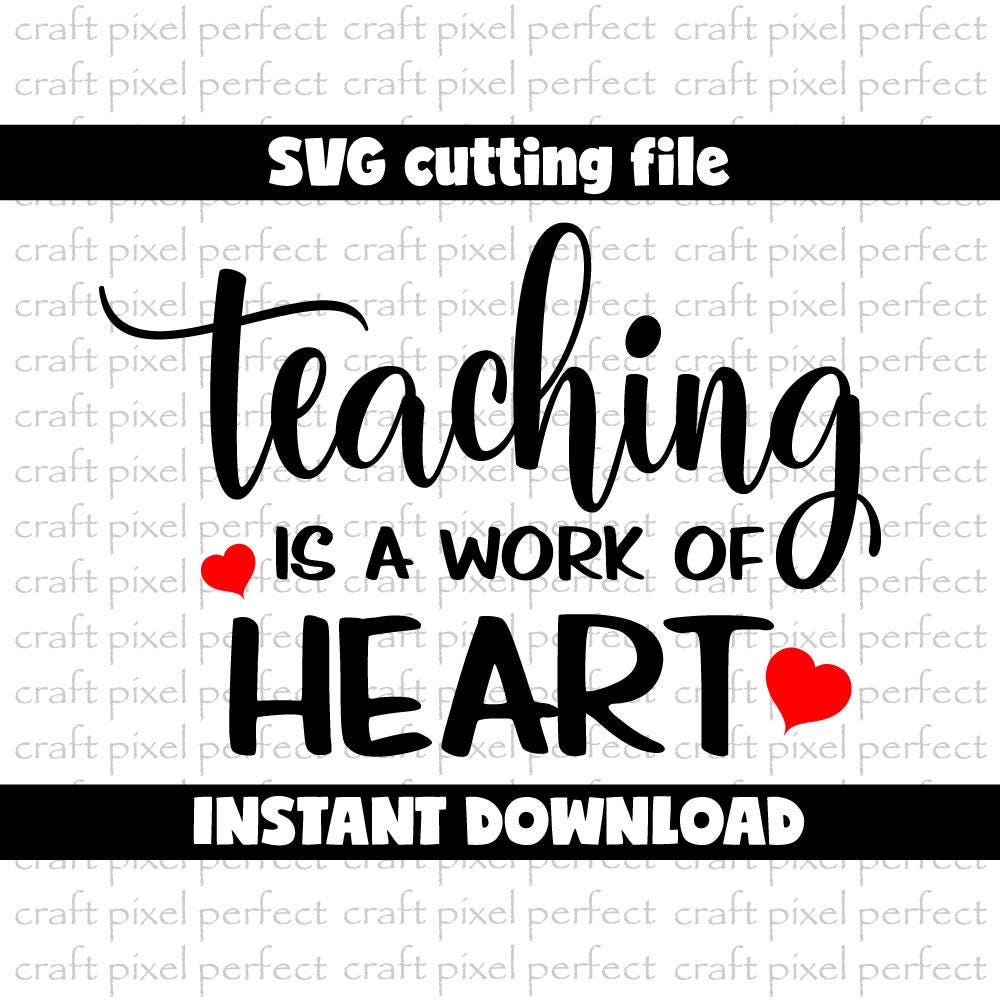 Download Teacher Svg File Teaching Is A Work Of Heart Svg Teaching | Etsy