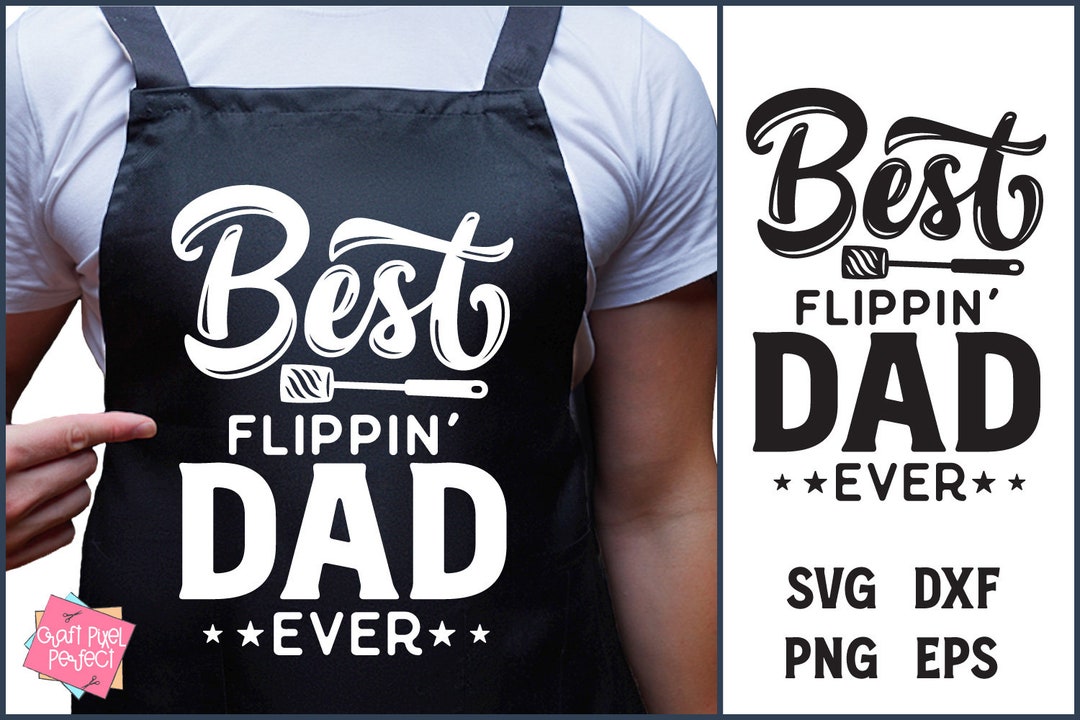 Best Flippin' Dad Ever Apron Saying Svg Father's Day - Etsy