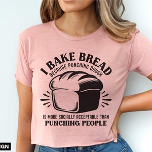 Grappig bakken Shirt Svg Png, broodbakmachine Svg, bakken humor Svg, zuurdesem Shirt Svg, keuken gezegde, Home Baker png, ambachtelijk brood gesneden bestand