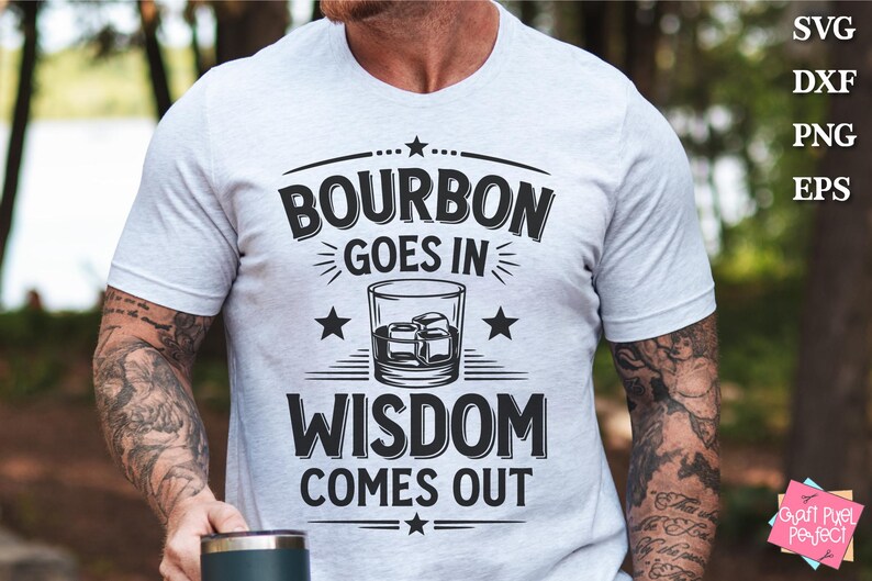 May include: A white t-shirt with a black graphic design that says "Bourbon goes in Wisdom comes out". The graphic also includes a glass of bourbon with ice cubes.