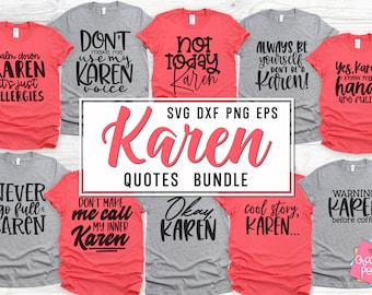 Calm Down Karen Svg, Karen Quotes Svg, Karen Svg Bundle, Karen Svg, Karen Shirt Svg, Not Today Karen, Funny Shirt Svg, Sarcasm Svg
