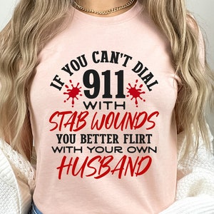 Funny Wife Shirt Svg, If You Can't Dial 911 Svg, Snarky Wife Png, Mean Sarcastic Svg, Crazy Wife Svg, Funny Husband Saying, Marriage Quote image 3