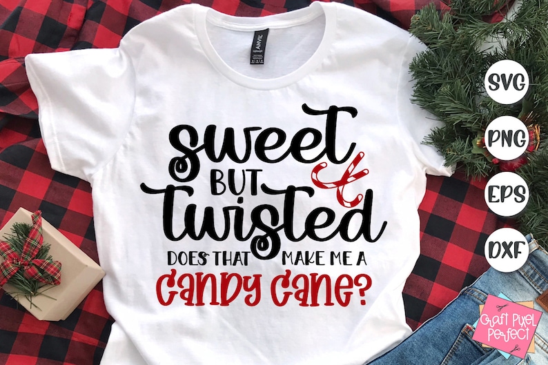 May include: White t-shirt with black text that reads "sweet but twisted does that make me a candy cane?" with a red and white candy cane graphic.