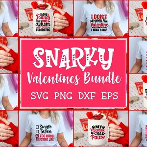 Snarky Valentines Shirt Svg, Funny Valentine Mug Svg, Valentines Sarcasm, Vday Humor, Galentine's Day Svg, Anti Valentines Svg, Single Svg image 1
