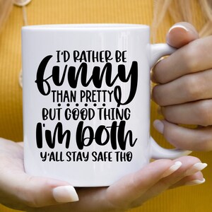Lustiges Shirt mit Spruch, schnippischem Zitat, sarkastischem Slogan, ich wäre lieber lustig als hübsch, witzige Bemerkungen svg, schnippischer Erwachsenenbildungsbecher svg