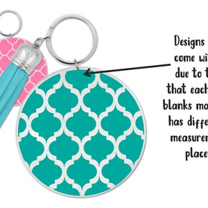 May include: Two round keychains with turquoise and pink geometric patterns and tassels. The text "Designs DO NOT come with holes due to the fact that each keychain blanks manufacturer has different hole measurement and placement." is visible in the image.