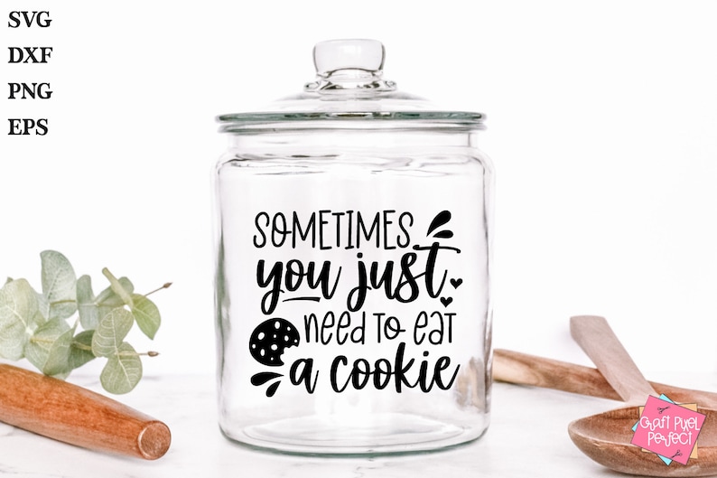 May include: A clear glass cookie jar with a black vinyl decal that reads "Sometimes you just need to eat a cookie".