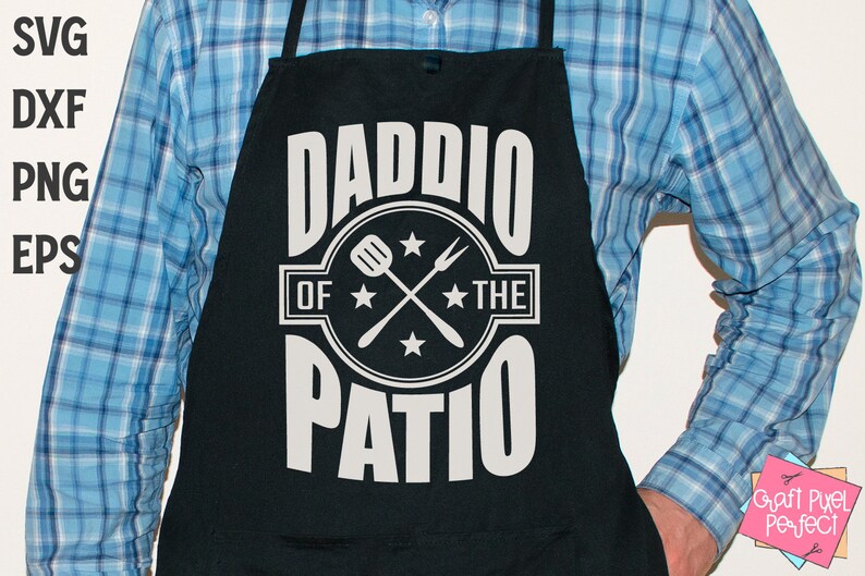 May include: Black apron with white text that reads "Daddio of the Patio" with a spatula and fork graphic.