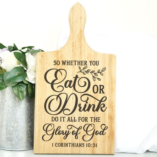 Cutting Board Svg, So Whether You Eat Or Drink 1 Corinthians 10:31, Charcuterie Board Svg, Religious Kitchen Saying, Dish Towel, Apron Svg