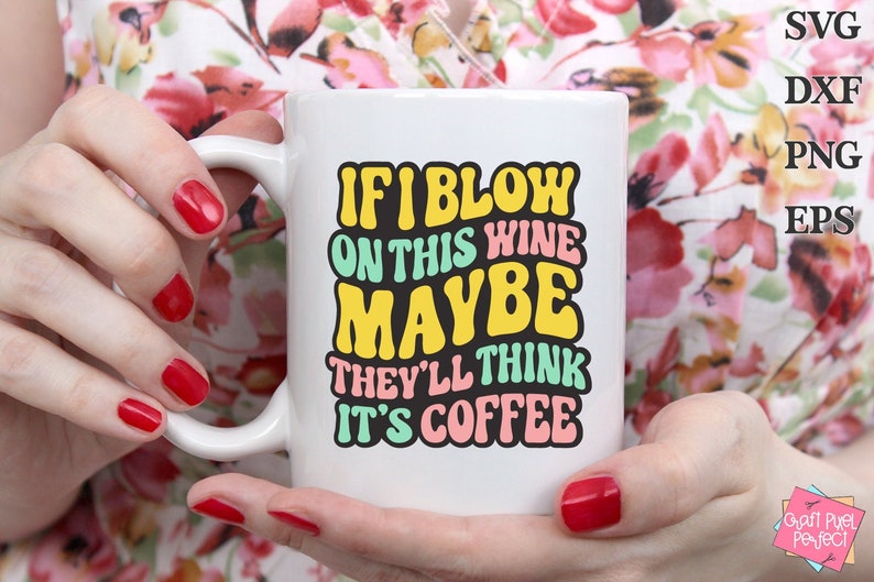 Grappige wijn zeggen Svg, koffie Humor Svg, mok Svg ontwerpen, Tote Bag Svg, Tumbler Svg gezegden, volwassen Svg, humoristische Svgs, canvas tas Svg afbeelding 4