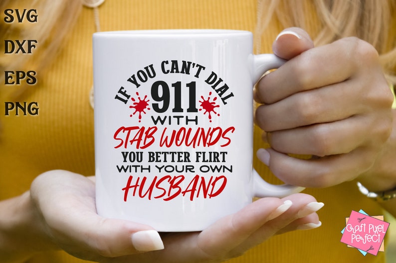 Funny Wife Shirt Svg, If You Can't Dial 911 Svg, Snarky Wife Png, Mean Sarcastic Svg, Crazy Wife Svg, Funny Husband Saying, Marriage Quote image 4