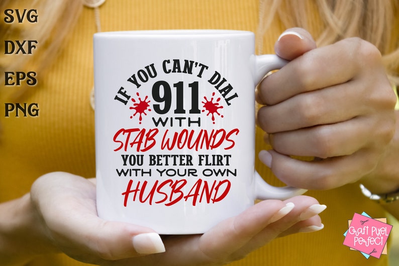 Funny Wife Shirt Svg, If You Can't Dial 911 Svg, Snarky Wife Png, Mean Sarcastic Svg, Crazy Wife Svg, Funny Husband Saying, Marriage Quote image 7