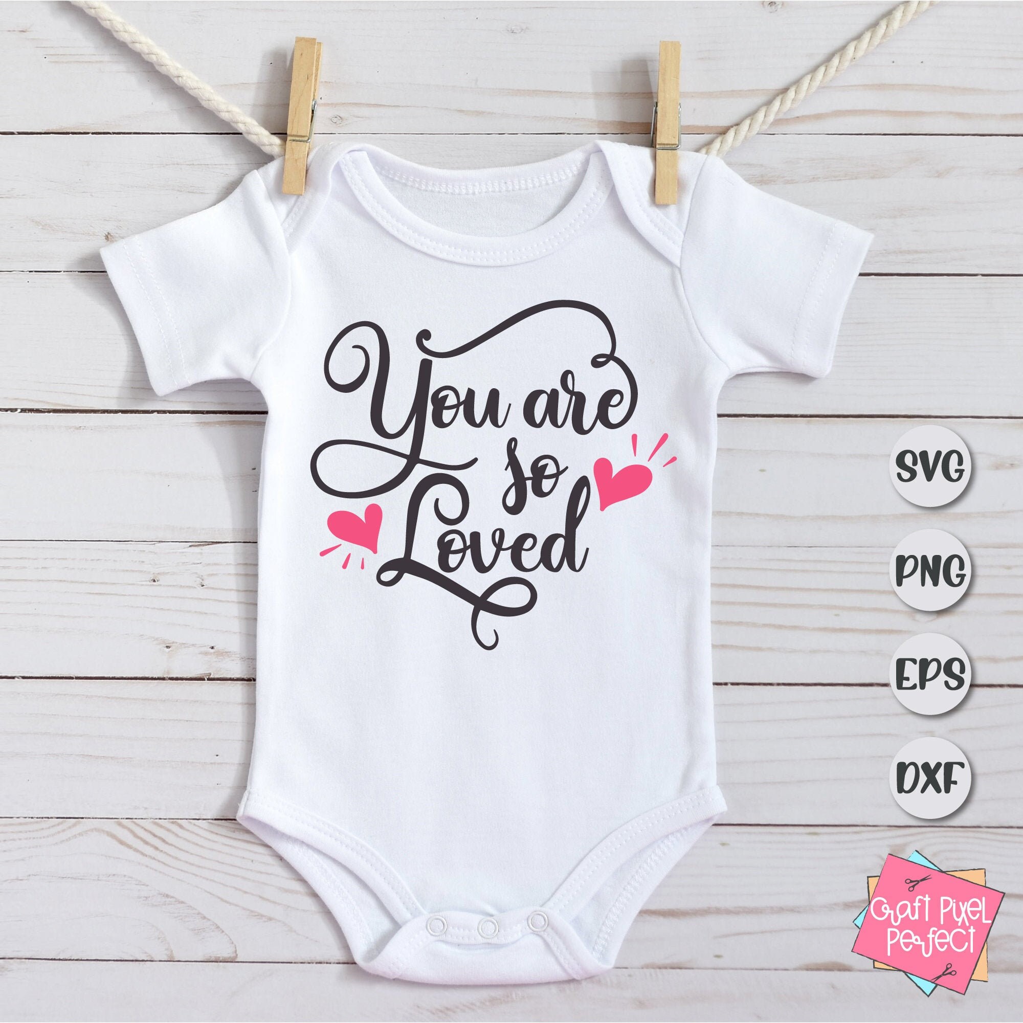 Download You Are So Loved Svg Baby Svg Baby Svg Designs Baby Girl Etsy