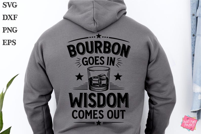 May include: A gray hoodie with a black graphic print that says "Bourbon goes in Wisdom comes out" with a stylized image of a glass of bourbon.