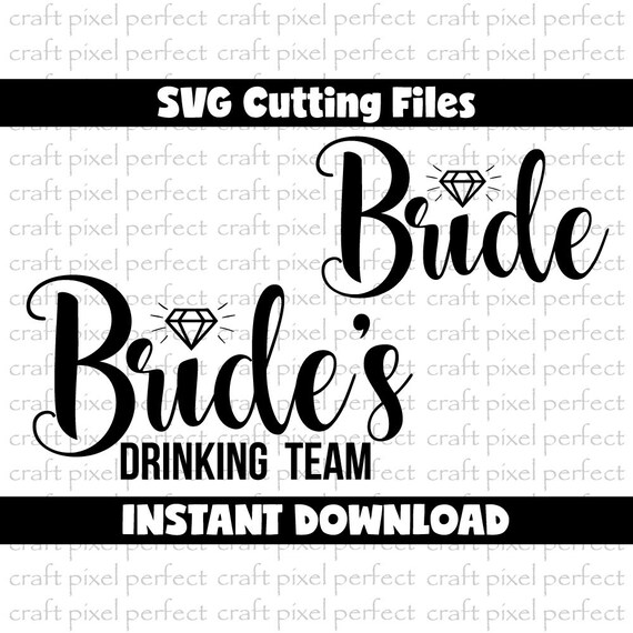 Bride S Drinking Team Svg Bride Svg Bachelorette Svg Etsy