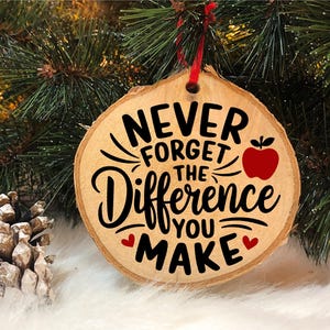 Ornement de professeur Svg, Svg cadeau Noël professeur, Svg cadeau éducateur, n'oubliez jamais la différence que vous faites, Svg souvenir festif de vacances
