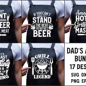 May include: A set of 17 digital designs for dad's aprons featuring grilling and beer-themed text and graphics. The designs are in black and white and include phrases like "I Just Want to Drink Beer & Grill Meat", "Grill Legend", and "Smoking Hot Grill Master".
