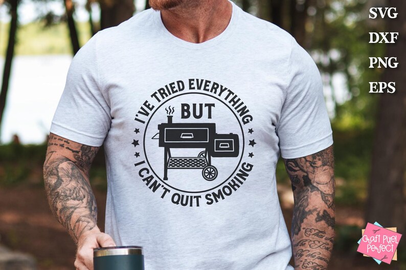 May include: A white t-shirt with a black and white graphic of a smoker and the text "I've tried everything but I can't quit smoking".