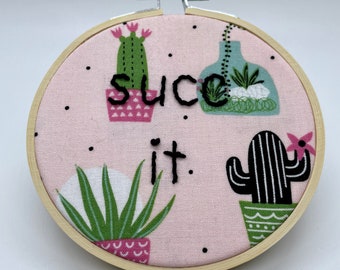 Succ It. Plant Lover Succulent ... 4" Embroidery Hoop