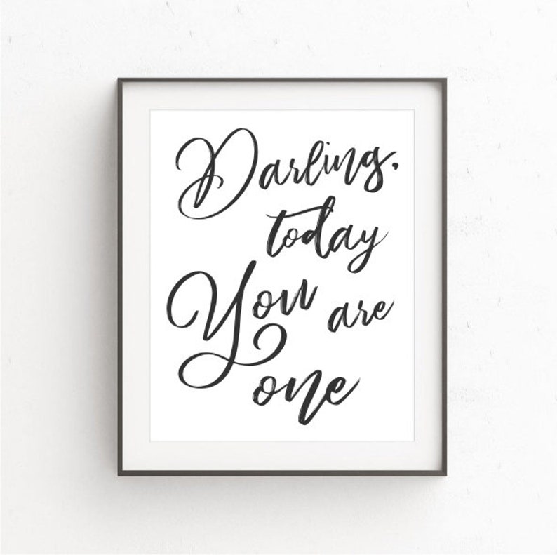 Darling Today You Are One Instant Download Modern Wall Art image 2