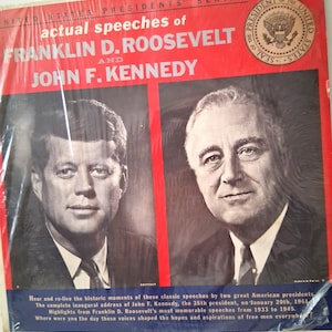Actual Speeches of Franklin Roosevelt and John Kennedy  LP