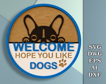 Amoureux des chiens SVG, Bienvenue espérons que vous aimez les chiens, signe de porte rond dxf, dwg, eps, ai, svg, accroche-porte de bienvenue, fichier CNC découpé au laser, Glowforge Svg