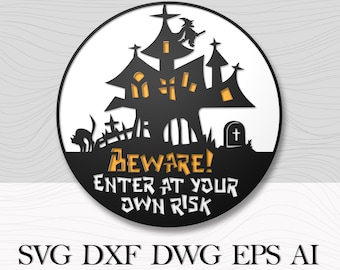 装飾 SVG、注意！自己責任で入場してください！不気味なハロウィーンのウェルカム サイン、CNC レーザー マシンのデジタル ファイル、お化け屋敷の看板
