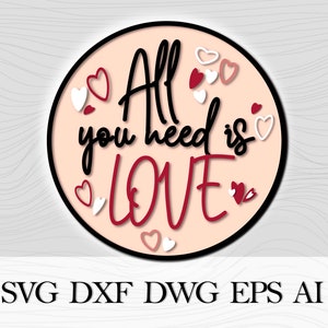 Аll you need is LOVE sign, Valentine day sign svg, Valentine door hanger, Valentine laser cut file, Round door sign, Digital file Valentine
